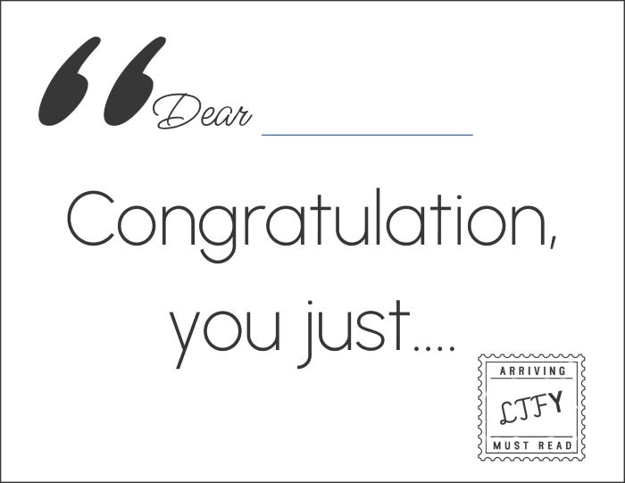 Greeting card template with 'Dear ___, Congratulation, you just...' text on a white background.